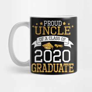 Proud Uncle Of A Class Of 2020 Graduate Senior Happy Last Day Of School Graduation Day Mug